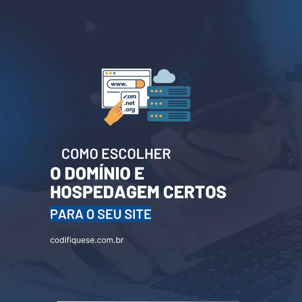 Como escolher o domínio e a hospedagem certos para o seu site