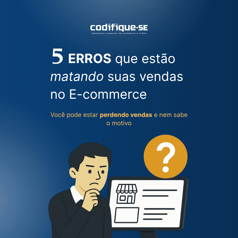 5 Erros comuns que matam as vendas no e-commerce (e como evitar cada um deles)
