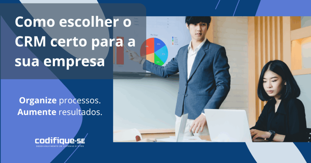 Como escolher o CRM certo para a sua empresa