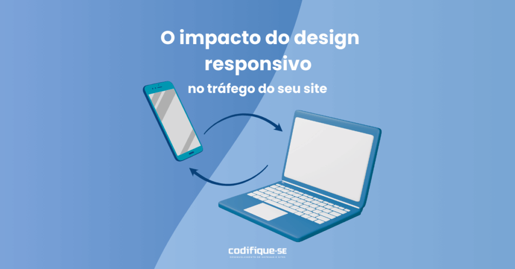 O impacto do design responsivo no tráfego do site