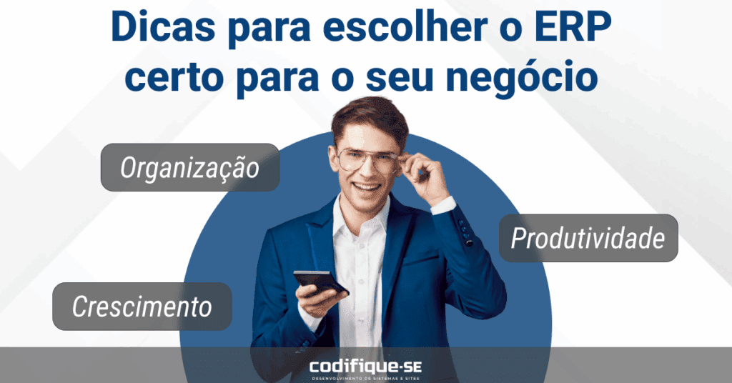 Dicas para escolher o ERP certo e otimizar a gestão do seu negócio